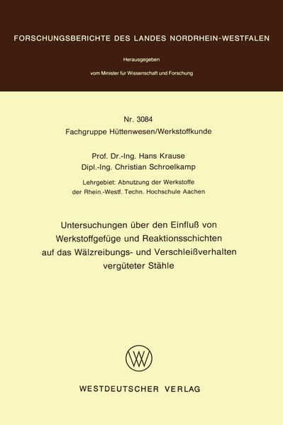 Produktbild: Untersuchungen &uuml;ber den Einflu&szlig; von Werkstoffgef&uuml;ge und Reaktionsschichten auf das W&auml;lzreibungs- und Verschlei&szlig;verhalten verg&uuml;teter St&auml;hle