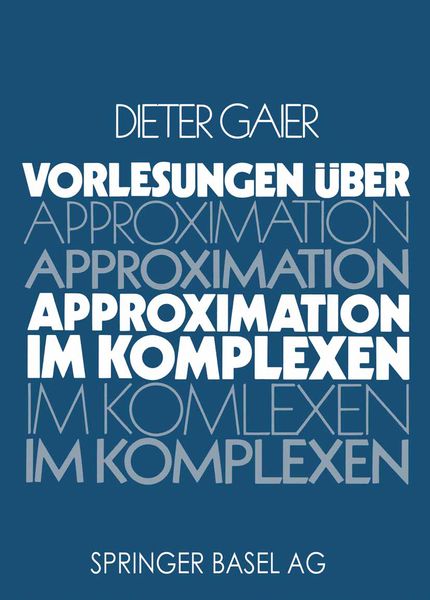 Produktbild: Vorlesungen &uuml;ber Approximation im Komplexen