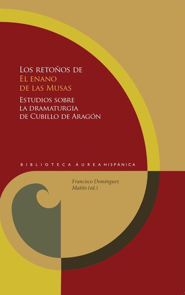 Produktbild: Los reto&ntilde;os de "El enano de las Musas" : estudios sobre la dramaturgia de &Aacute;lvaro Cubillo de Arag&oacute;n