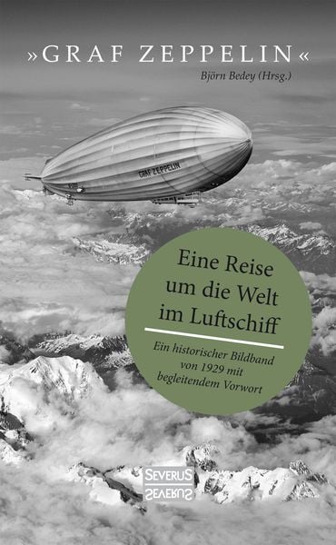 Produktbild: "Graf Zeppelin" &ndash; Eine Reise um die Welt im Luftschiff
