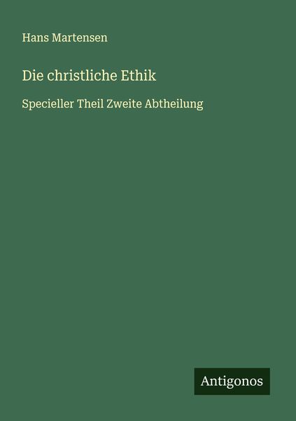 Die christliche Ethik, Taschenbuch von Hans Martensen, Antigonos Verlag, 9783386962001