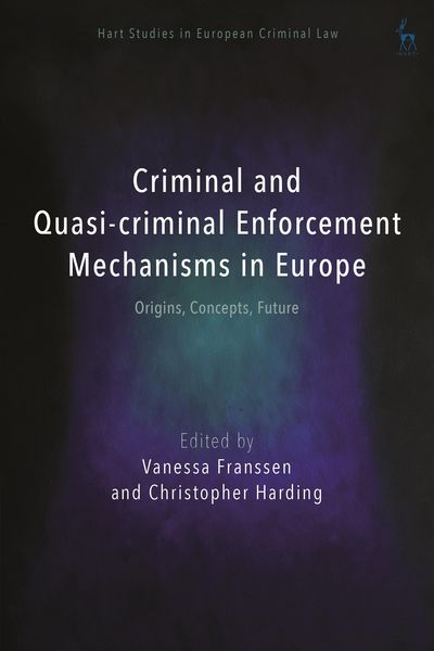 Produktbild: Criminal and Quasi-criminal Enforcement Mechanisms in Europe