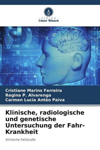 Produktbild: Klinische, radiologische und genetische Untersuchung der Fahr-Krankheit