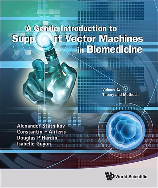 Produktbild: Gentle Introduction to Support Vector Machines in Biomedicine, a - Volume 1: Theory and Methods