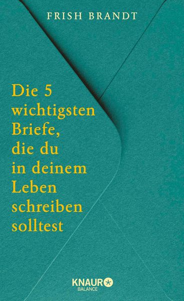 Produktbild: Die 5 wichtigsten Briefe, die du in deinem Leben schreiben solltest