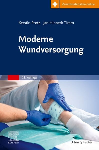 Moderne Wundversorgung, Taschenbuch von Jan Hinnerk Timm,Kerstin Protz, Urban & Fischer in Elsevier, 978-3-437-25159-7