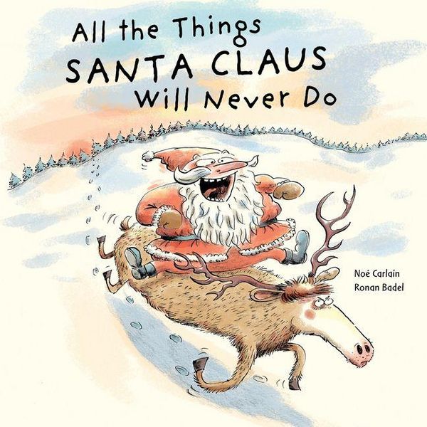 Produktbild: All the Things Santa Claus Will Never Do