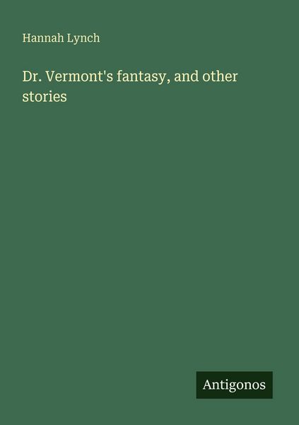 Produktbild: Dr. Vermont's fantasy, and other stories