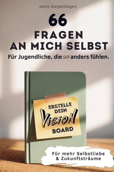Produktbild: 66 Fragen an mich selbst - F&uuml;r Jugendliche, die (sich) anders f&uuml;hlen: Erstelle dein Visionboard f&uuml;r mehr Selbstliebe & Zukunftstr&auml;ume