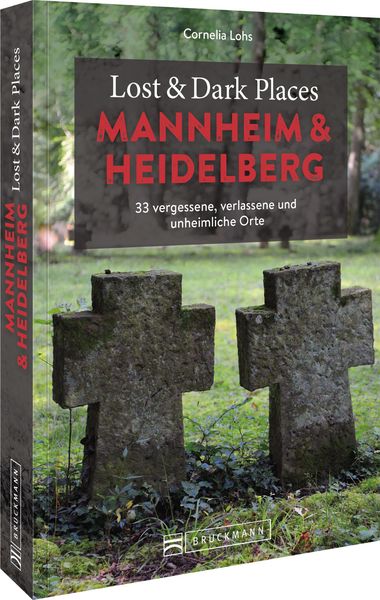 Produktbild: Lost & Dark Places Mannheim und Heidelberg