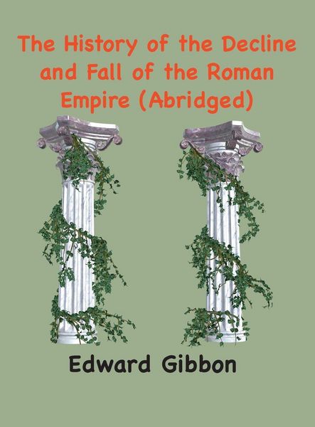 Produktbild: The History of the Decline and Fall of the Roman Empire