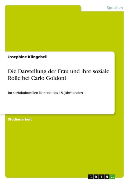 Produktbild: Die Darstellung der Frau und ihre soziale Rolle bei Carlo Goldoni