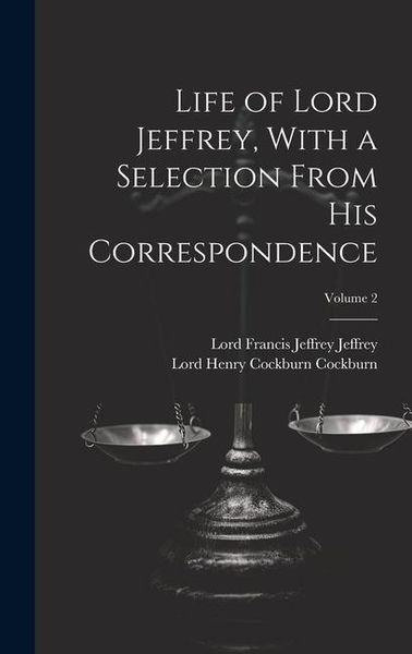 Produktbild: Life of Lord Jeffrey, With a Selection From His Correspondence; Volume 2