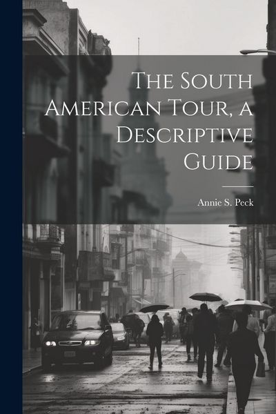 Produktbild: The South American Tour, a Descriptive Guide