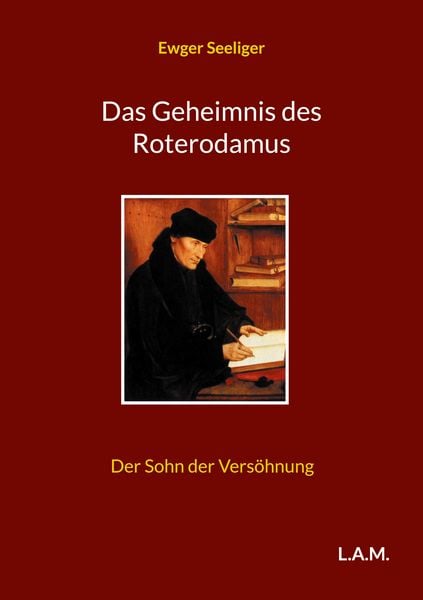 Das Geheimnis des Roterodamus, Taschenbuch von Ewger Seeliger, BoD – Books on Demand, 9783754337509