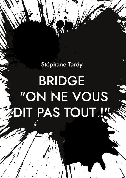 Produktbild: Bridge : "On ne vous dit pas tout !"