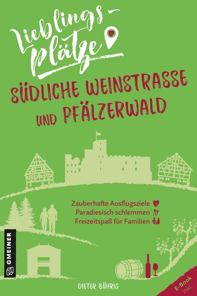 Produktbild: Lieblingspl&auml;tze S&uuml;dliche Weinstra&szlig;e und Pf&auml;lzerwald