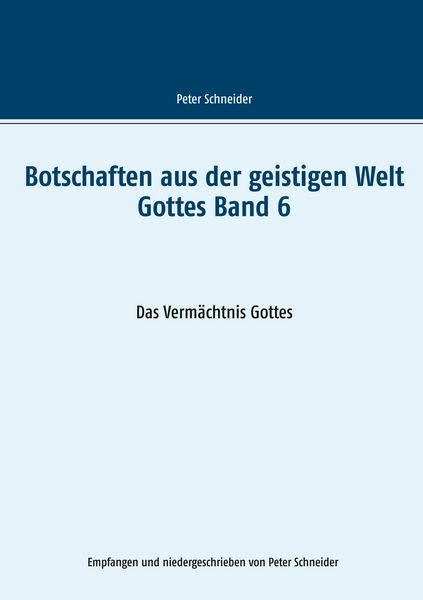 Produktbild: Botschaften aus der geistigen Welt Gottes Band 6