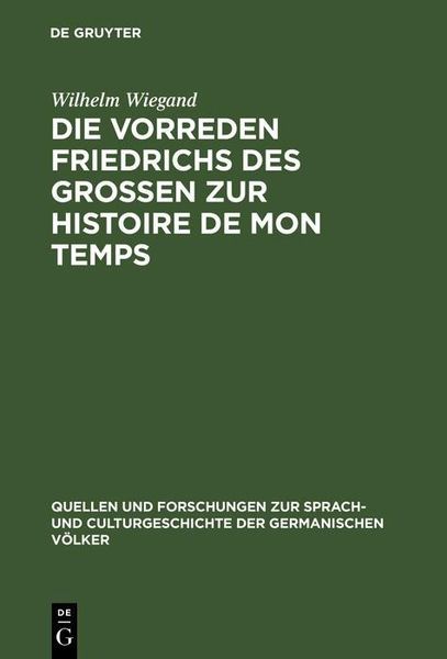 Produktbild: Die Vorreden Friedrichs des Grossen zur Histoire de mon temps