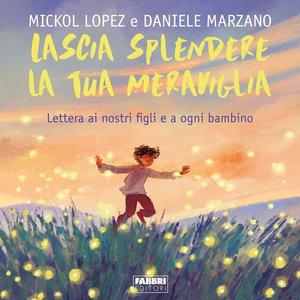 Produktbild: Lascia splendere la tua meraviglia. Lettera ai nostri figli e a ogni bambino
