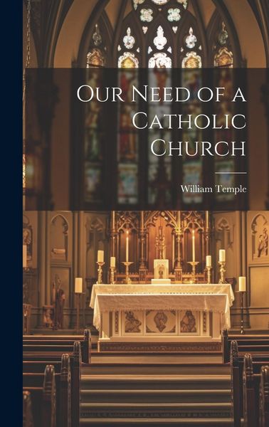 Produktbild: Our Need of a Catholic Church