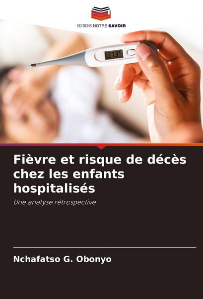 Produktbild: Fi&egrave;vre et risque de d&eacute;c&egrave;s chez les enfants hospitalis&eacute;s