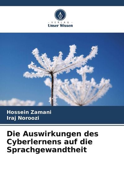 Die Auswirkungen des Cyberlernens auf die Sprachgewandtheit, Taschenbuch von Hossein Zamani , Iraj Noroozi, Verlag Unser Wissen, 9786209045837