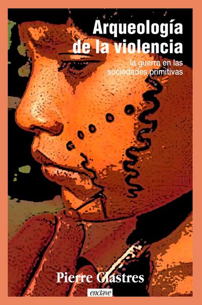 Produktbild: Arqueolog&iacute;a de la violencia : la guerra en las sociedades primitivas