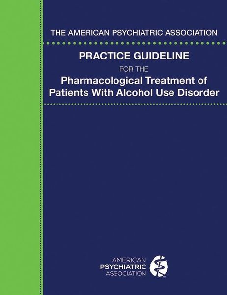 Produktbild: The American Psychiatric Association Practice Guideline for the Pharmacological Treatment of Patients With Alcohol Use Disorder