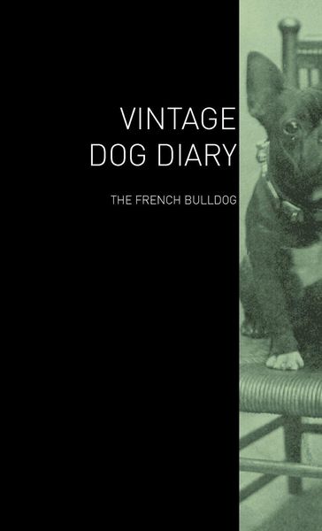 Produktbild: The Vintage Dog Diary - The French Bulldog