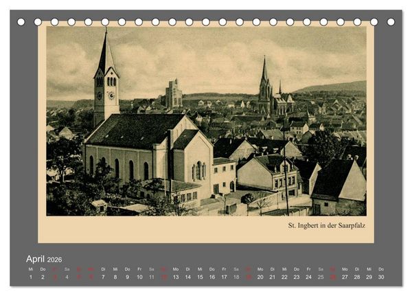 Produktbild: Saarland - vunn domols (frieher), Neue Ansichten vom Saarpfalz-Kreis (Tischkalender 2026 DIN A5 quer), CALVENDO Monatskalender