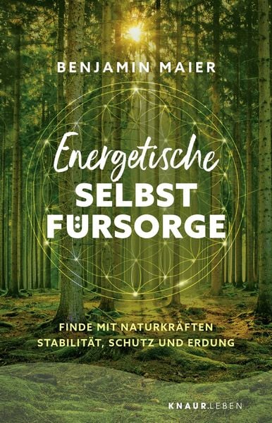 Energetische Selbstfürsorge, Taschenbuch von Benjamin Maier, Knaur MensSana Taschenbuch, 9783426563489