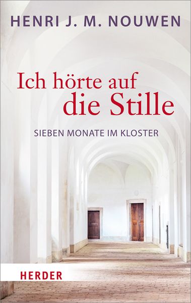 Ich hörte auf die Stille, Taschenbuch von Henri J. M. Nouwen, Herder, 978-3-451-03105-2