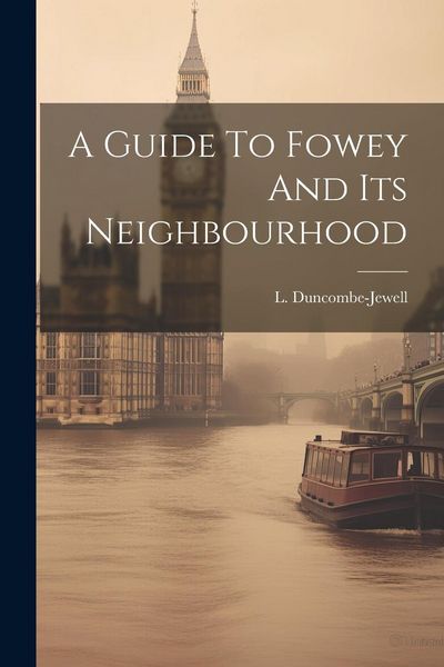 Produktbild: A Guide To Fowey And Its Neighbourhood