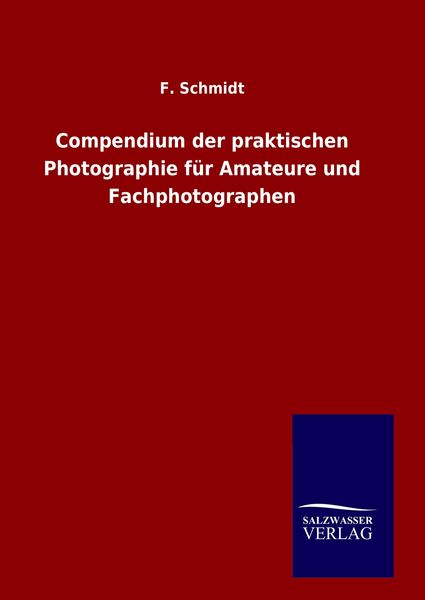 Produktbild: Compendium der praktischen Photographie f&uuml;r Amateure und Fachphotographen