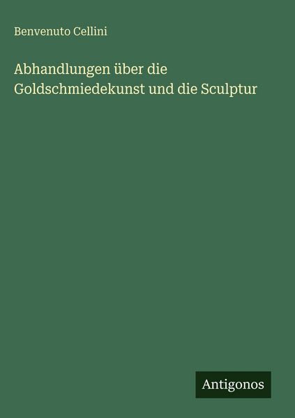 Produktbild: Abhandlungen &uuml;ber die Goldschmiedekunst und die Sculptur