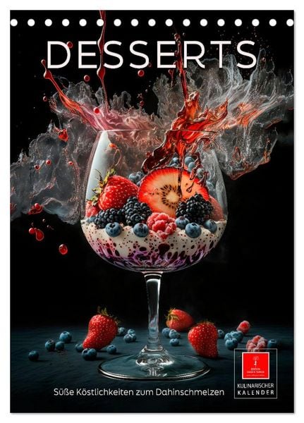 Produktbild: Desserts - S&uuml;&szlig;e K&ouml;stlichkeiten zum Dahinschmelzen (Tischkalender 2026 DIN A5 hoch), CALVENDO Monatskalender