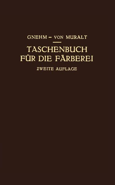 Produktbild: Taschenbuch f&uuml;r die F&auml;rberei mit Ber&uuml;cksichtigung der Druckerei