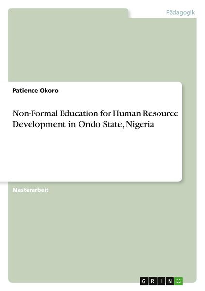 Non-Formal Education for Human Resource Development in Ondo State, Nigeria, Taschenbuch von Patience Okoro, GRIN, 978-3-346-83081-4
