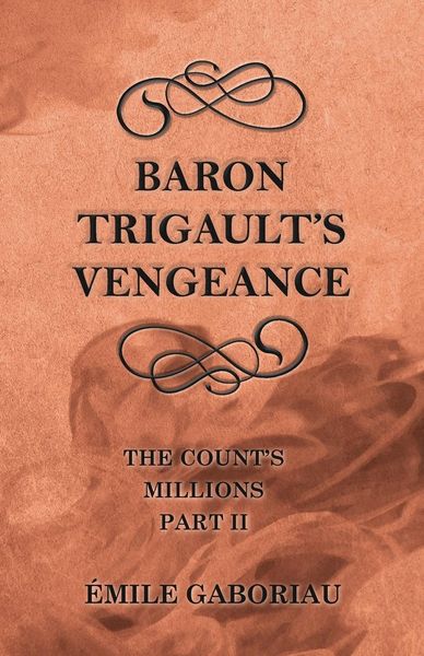 Produktbild: Baron Trigault's Vengeance (The Count's Millions Part II)