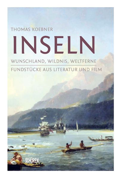 Inseln, Gebundene Ausgabe von Thomas Koebner, Schüren Verlag GmbH, 9783741003943