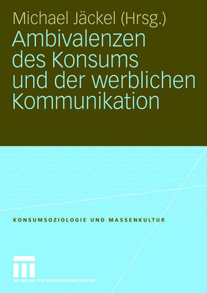 Ambivalenzen des Konsums und der werblichen Kommunikation, Taschenbuch von Michael Jäckel, VS Verlag für Sozialwissenschaften, 9783531152721