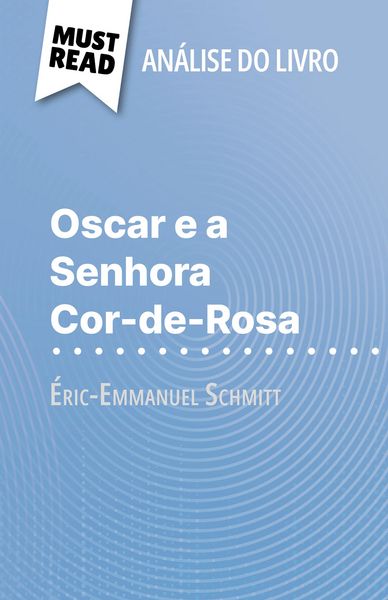 Produktbild: Oscar e a Senhora Cor-de-Rosa de &Eacute;ric-Emmanuel Schmitt (An&aacute;lise do livro)