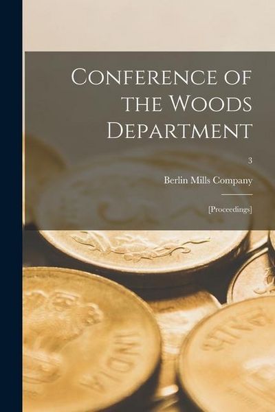 Produktbild: Conference of the Woods Department; [proceedings]; 3