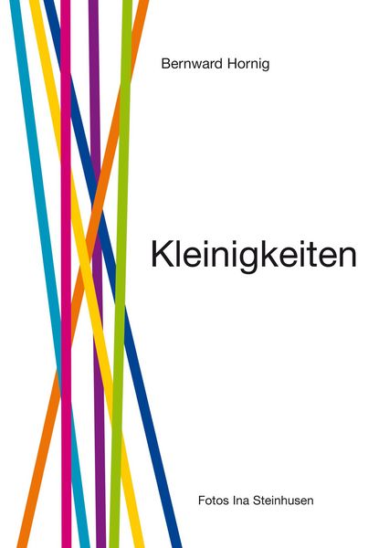 Kleinigkeiten, Taschenbuch von Bernward Hornig , Ina Steinhusen, Schleswiger Druck- u. Verlagshaus, 9783882421620