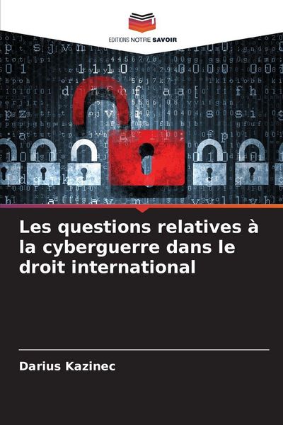 Produktbild: Les questions relatives &agrave; la cyberguerre dans le droit international
