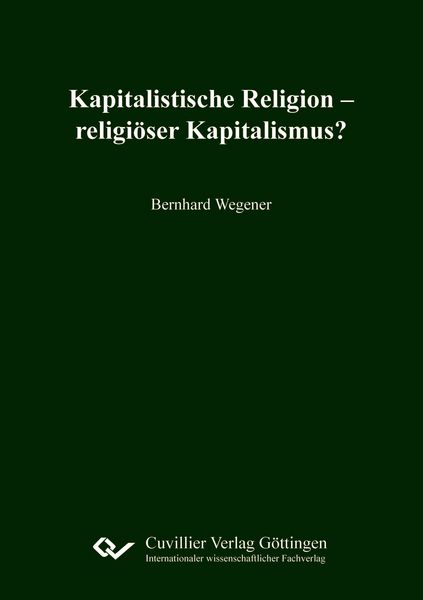 Produktbild: Kapitalistische Religion &ndash; religi&ouml;ser Kapitalismus?