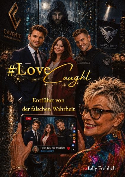 Produktbild: #LoveCaught - Romantische Action-Thriller-Kom&ouml;die, in der Liebe zwischen Schokolade und Schutzma&szlig;nahmen zur Zielscheibe wird