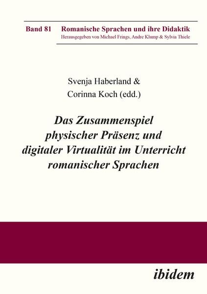 Produktbild: Das Zusammenspiel physischer Pr&auml;senz und digitaler Virtualit&auml;t im Unterricht romanischer Sprachen