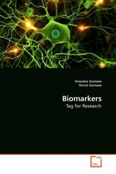 Gomase, V: Biomarkers, Taschenbuch von Virendra Gomase , Shruti Gomase, VDM, 9783639170306